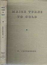 Maize Turns To Gold By D. Jacobsson