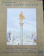 The Happy Prince Adapted From Oscar Wilde`s Fairy Tale By Leslie Bridgewater & Frank Phillips