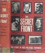 The Secret Front - The Story Of Nazi Political Espionage - By Wilhelm Hoettl