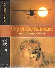 Cry Of The Kalahari - By Mark & Delia Owens