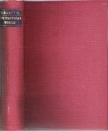 The Tropical World - By Dr. G. Hartwig
