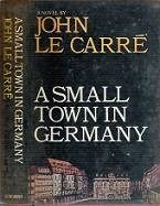 A Small Town In Germany - By John Le Carre