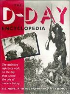 The D-Day Encyclopedia - Edited By David G. Chandler & James Lawton Collins Jr.