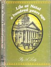 Life At Natal A Hundred Years Ago - By A Lady