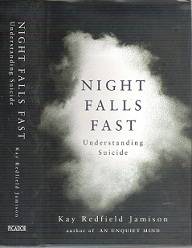 Night Falls Fast: Understanding Suicide - By Kay Redfield Jamison