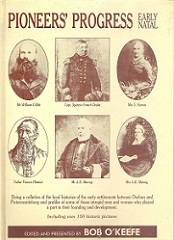Pioneer's Progress: Early Natal - Edited & Presented By Bob O'Keefe