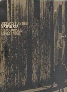 Oos Wes Tuis Bes: Distrik Ses - By Chris Jansen and Adam Small