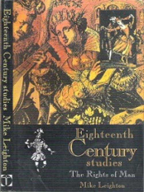 Eighteenth Century Studies: The Rights Of Man - By Mike Leighton