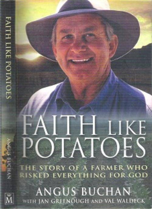 Faith Like Potatoes - By Angus Buchan With Jan Greenough & Val Waldeck **SIGNED**