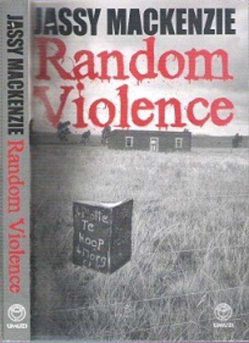 Random Violence - By Jassy MacKenzie **SIGNED COPY**