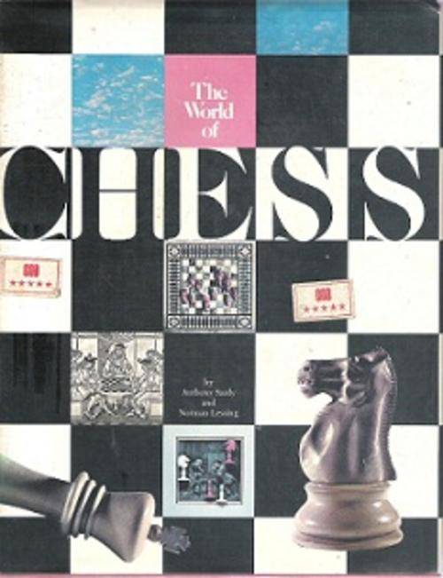 The World Of Chess - By Anthony Saidy & Norman Lessing