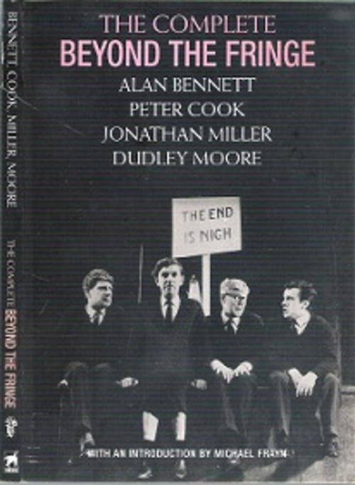 The Complete Beyond The Fringe - By Alan Bennett & Others