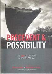 Precedents and Possibility, The (AB)Use of Law in South Africa by Dennis Davis and michelle le Roux