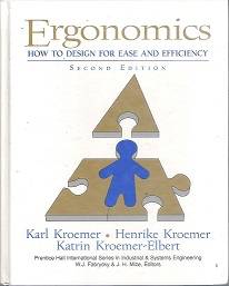 Ergonomics, How to Design for ease and efficiency, second edition,  by Karl Kroemer