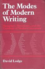 The Modes of Modern writing, Metaphor, Metonymy, and the Typology of Modern Literature by D  Lodged