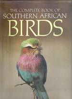 The Complete Book of Southern African Birds by P Ginn, W McIlleron & P Milstein