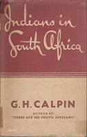 Indians in South Africa by G. H. Calpin