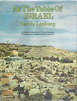 At The Table Of Israel, Traditional And Modern Israeli Recipes by Sandy Lesberg