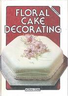 Floral Cake Decorating by Norma Dunn