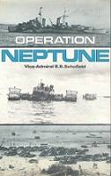 Operation Neptune by Vice-Admiral B.B.Schofield