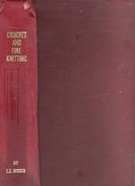 Crochet And Fine Knitting by E.E. Visser
