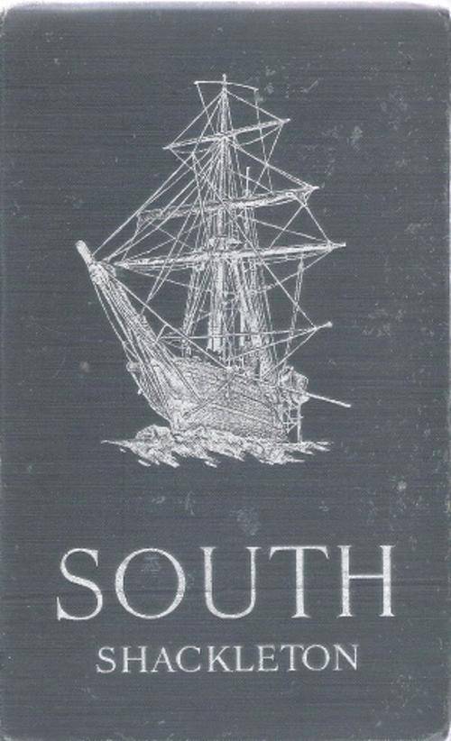 South  -Shackleton's last Expedition 1914 -- 1917 -By Sir Ernest Shackleton C.V.O