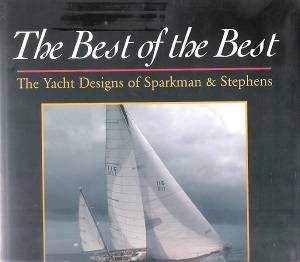 The Best of the Best The Yacht Designs of Sparkman & Stephens By: F.S. Kinney & R. Bourne