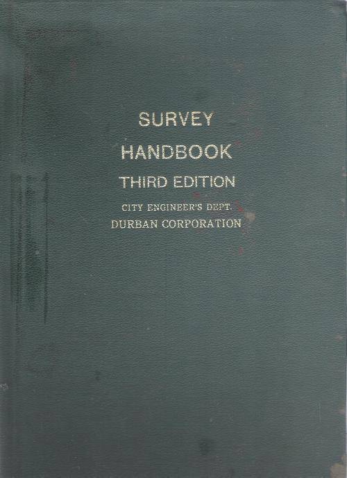 Survey handbook 3rd Edition - City Engineers Department - Durban Corporation