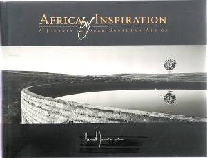Africa by Inspiration - A Journey through Southern Africa By: Bruce Mortimer