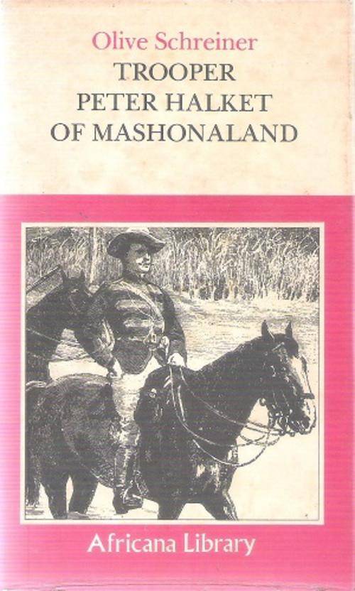 Trooper Peter Halket of Mashonaland By: Olive Shreiner
