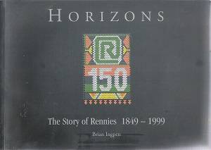 Horizons - The Story of Rennies 1849-1999 By: Brian Ingpen