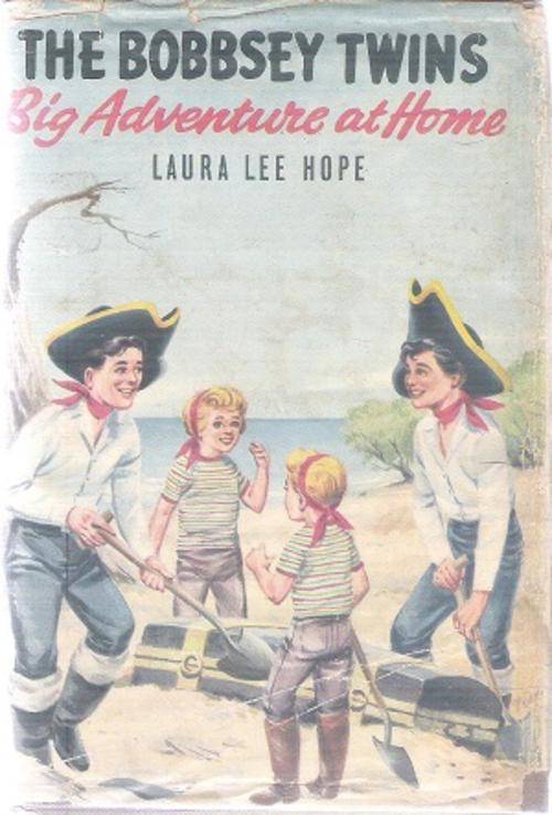 The Bobbsey Twins - Big Adventure at Home By: Laura Lee Hope