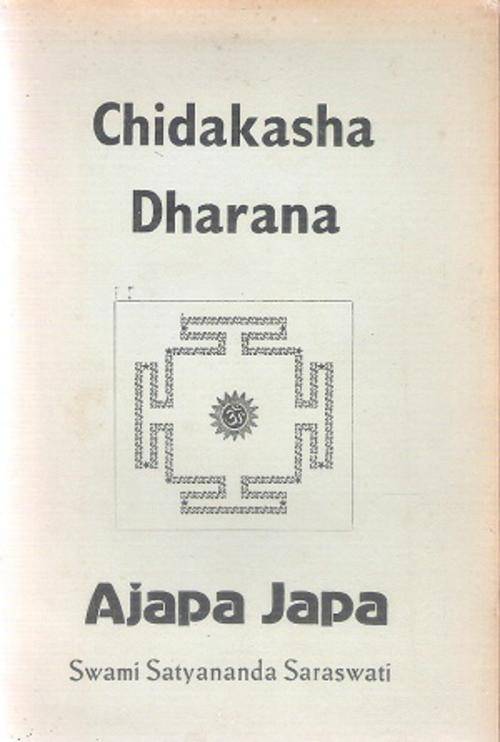 Chidakasha Dharana - Ajapa Japa By: Swami Satyananda Saraswati