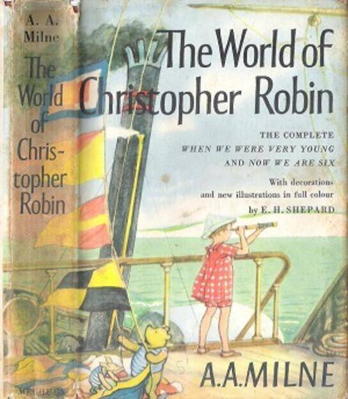 The World of Christopher Robin - The Complete When We were very Young and Now We are Six A. A. Milne