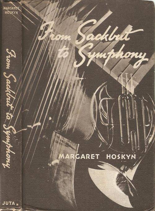 From Sackbut to Symphony By: Margaret Hoskyn