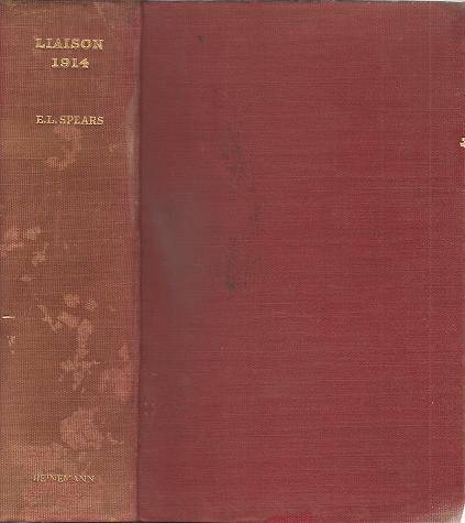 Liaison - A Narrative of the Great Retreat         By: Brig-Gen.  E.L. Spears