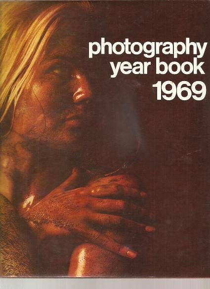 Photography Year Book 1969   Edited By: John Sanders and Richard Gee