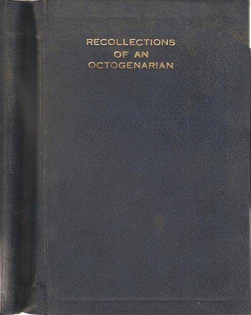 Recollections of an Octogenarian By: Lewis Byron **** Signed Copy*****
