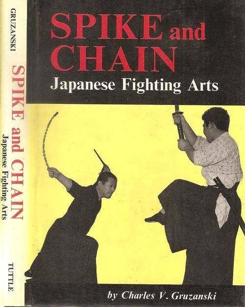 Spike and Chain - Japanese Fighting Arts   By: Charles V. Gruzanski