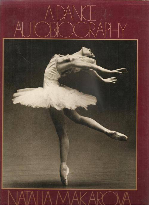 A Dance Autobiography   By: Natalia Makarova