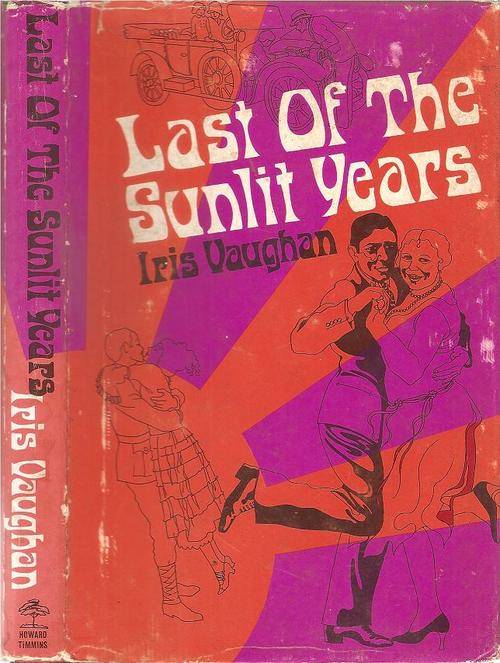 Last of the Sunlit Years   By: Iris Vaughan