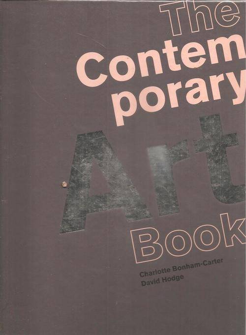 The Contemporary Art Book  By: Charlotte Bonham-Carter & David Hodge
