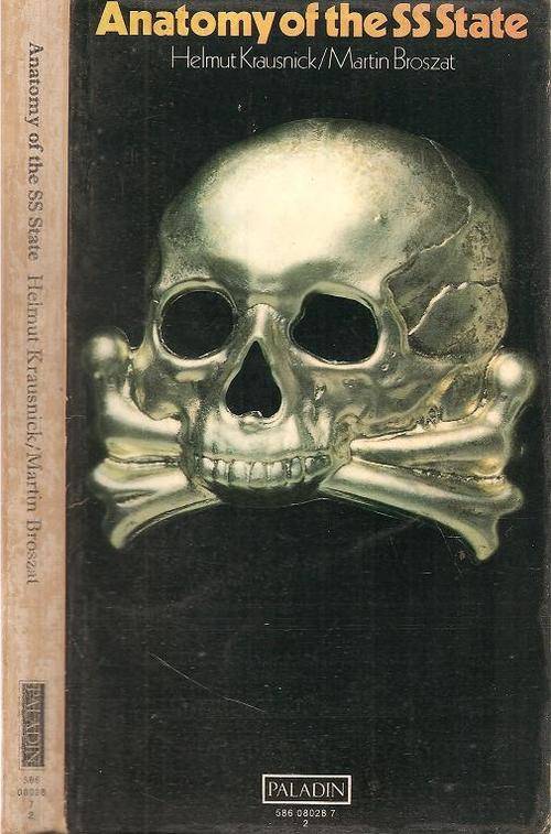 Anatomy of the SS State   By: Helmut Krausnick & Martin Broszat