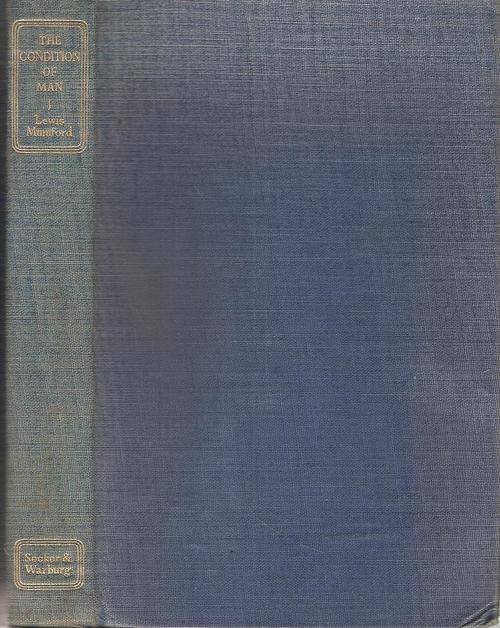 The Condition of Man  By: Lewis Mumford