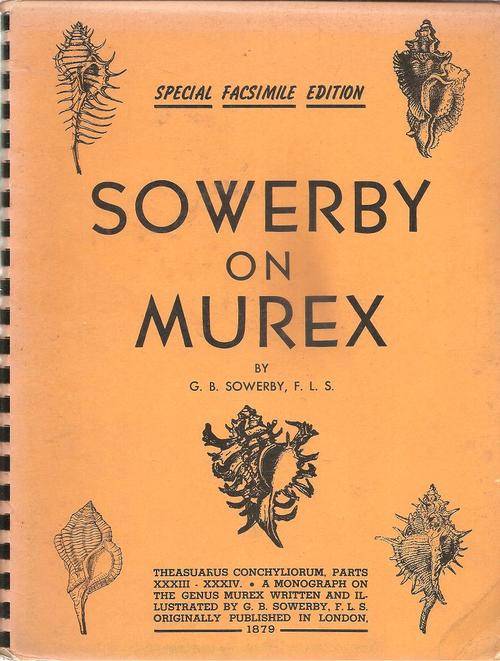 Sowerby on Murex - Special Facsimile Edition  By: G. B. Sowerby, F. L. S.