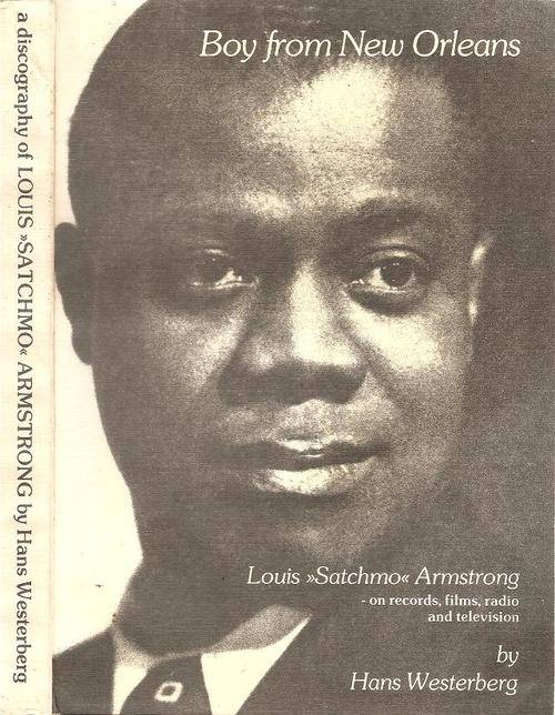 Boy from New Orleans - Louis `Satchmo` Armstrong  By: Hans Westerberg