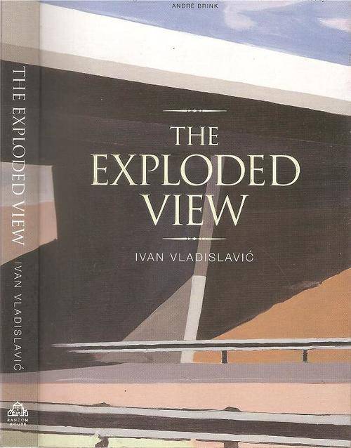 The Exploded View  By: Ivan Vladislavic'