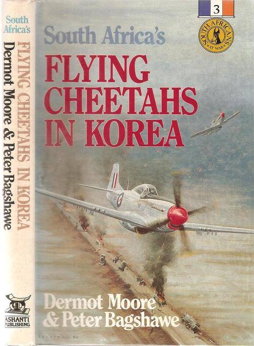 South Africa's Flying Cheetahs in Korea  By: Dermot Moore and Peter Bagshawe