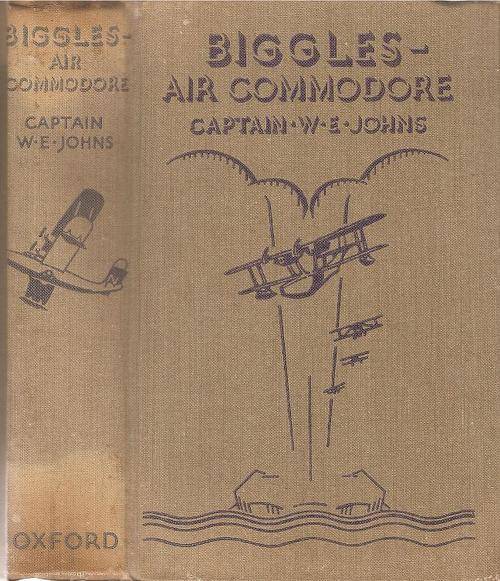 Biggles Air Commodore  By: Capt. W. E. Johns 1940 Edition