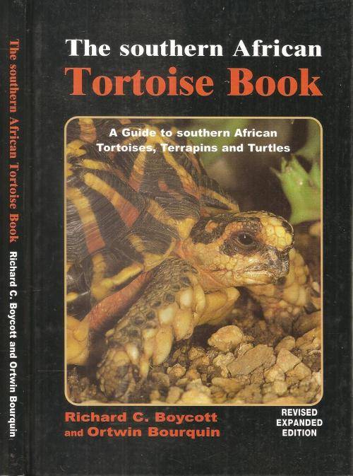 The Southern African Tortoise Book  By: Richard C Boycott and Ortwin Bourquin